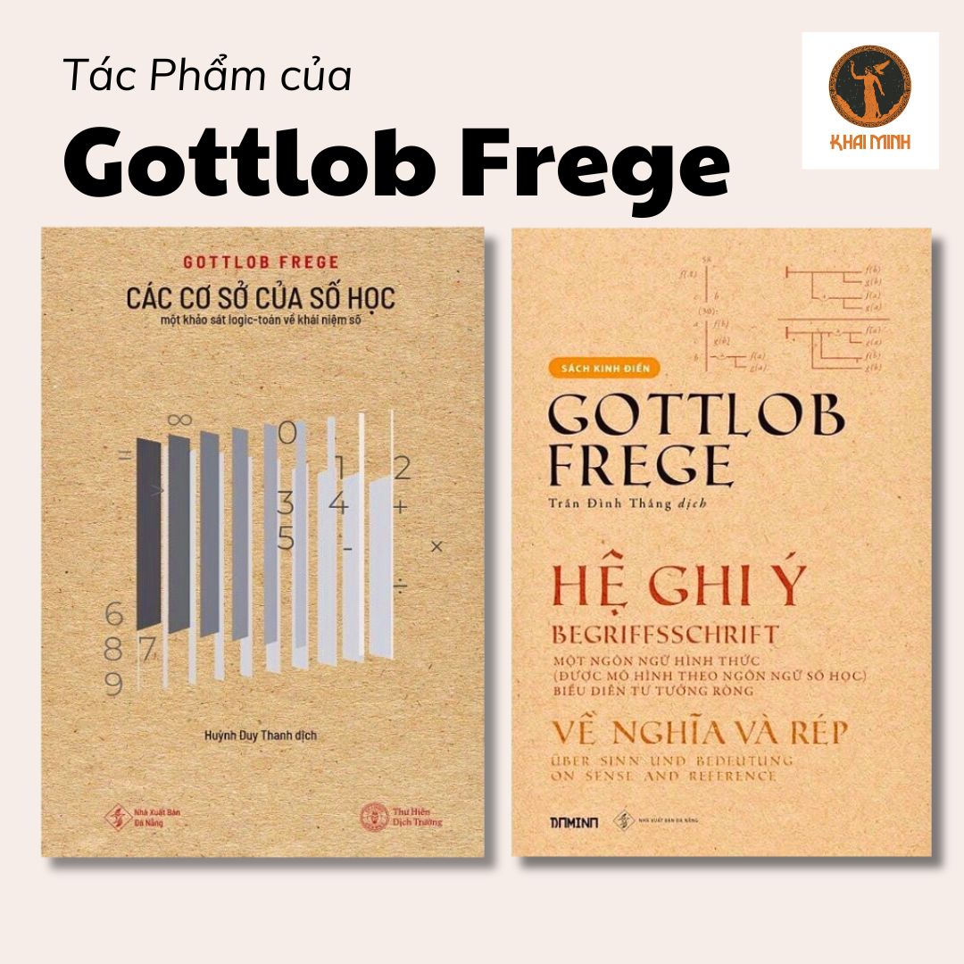 (Bộ 2 Cuốn) Tác Phẩm của Gottlob Frege (Các Cơ Sở Của Số Học &amp; Hệ Ghi Ý) - bìa mềm