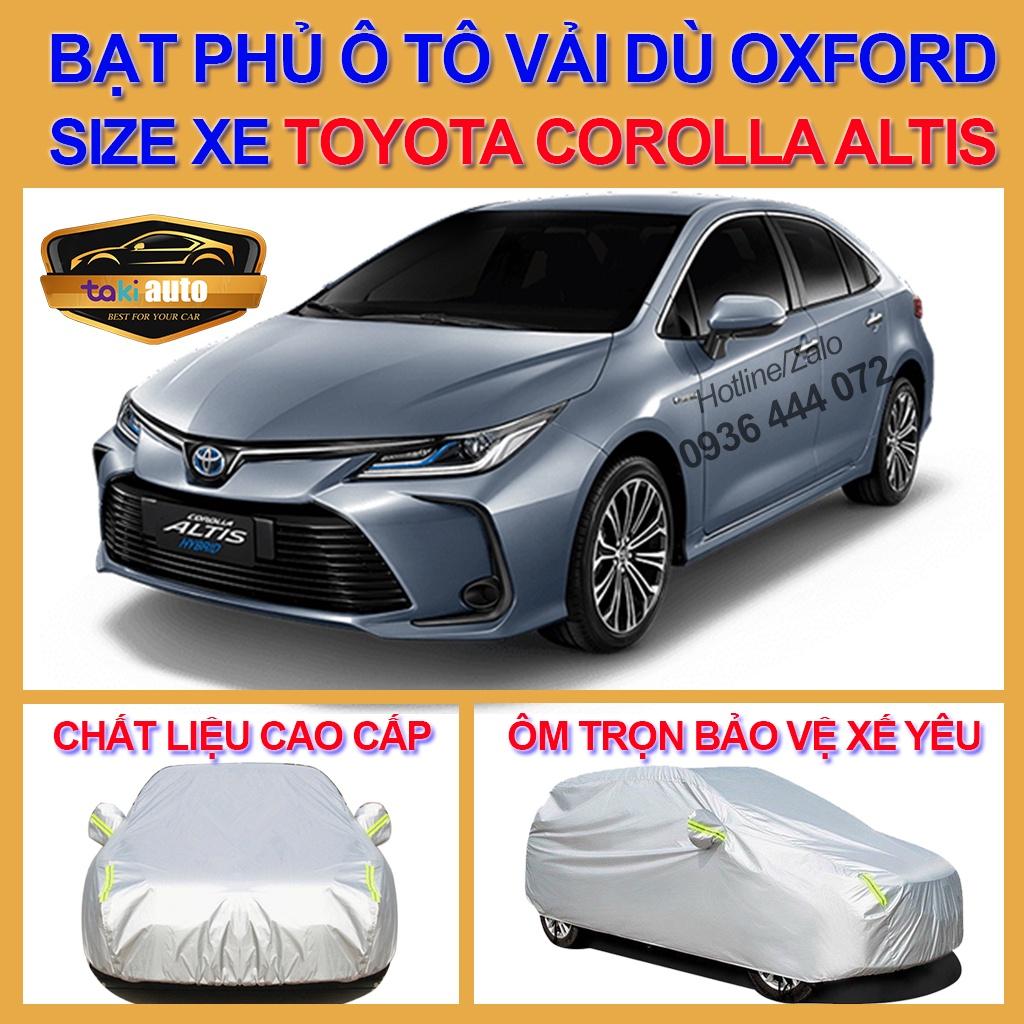 [TOYOTA COROLLA ALTIS- LOẠI VẢI DÙ] Bạt trùm xe ô tô 5 chỗ TOYOTA COROLLA ALTIS vải dù oxford cao cấp , áo bạt phủ trùm
