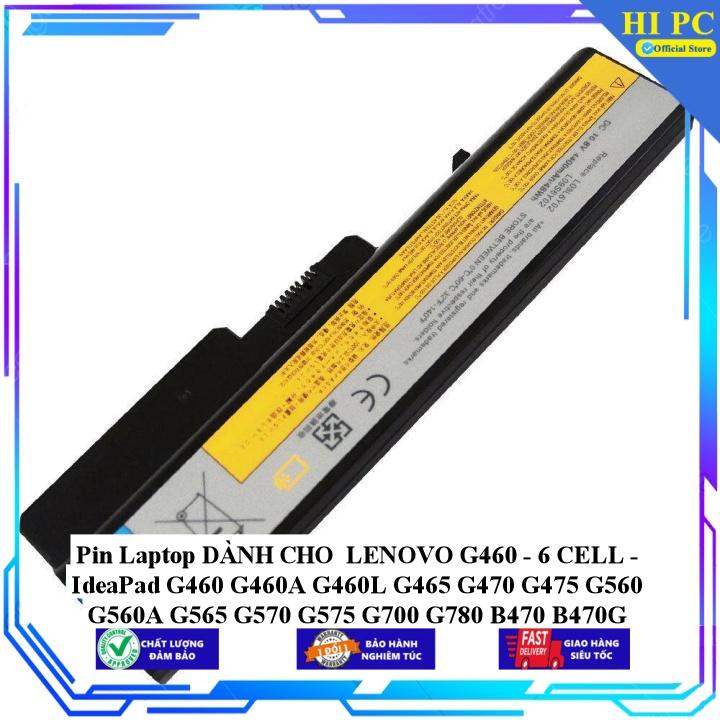 Pin DÀNH CHO Laptop LENOVO G460 IdeaPad G460 G460A G460L G465 G470 G475 G560 G560A G565 G570 G575 G700 G780 - Hàng Nhập Khẩu