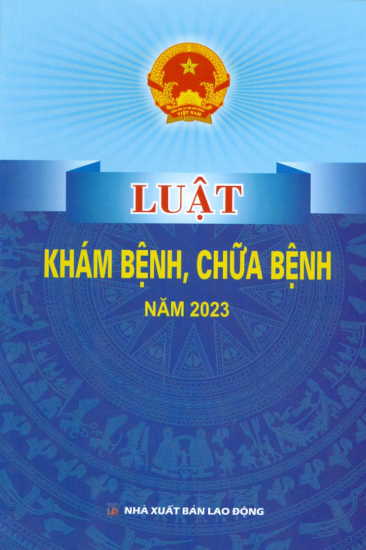 Luật Khám Bệnh, Chữa Bệnh Năm 2023