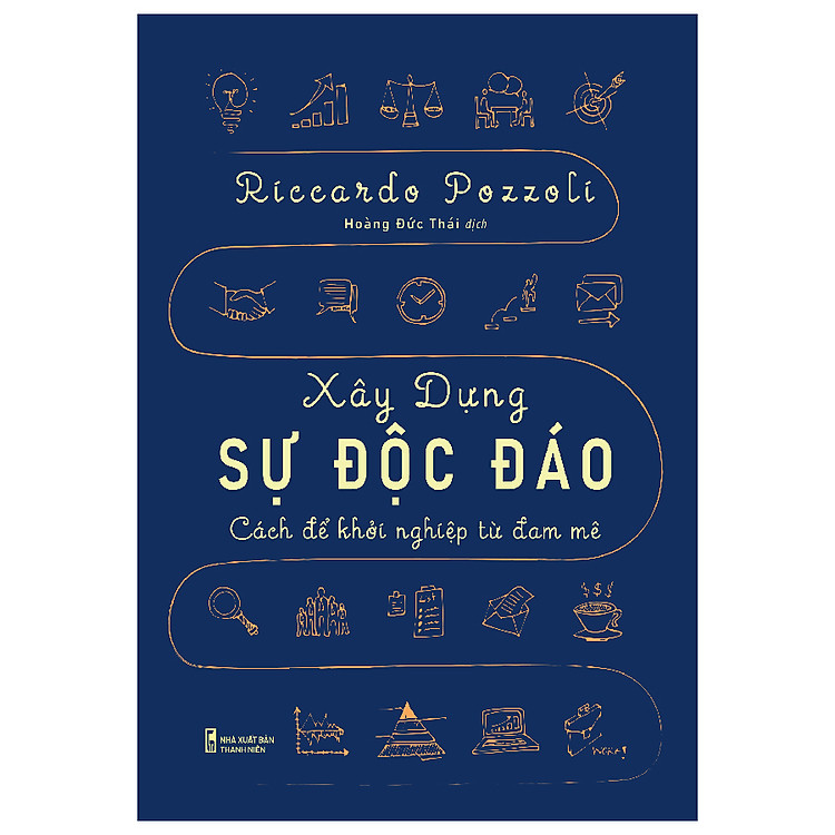 Sách: Xây Dựng Sự Độc Đáo - Cách Để Khởi Nghiệp Từ Đam Mê - ML