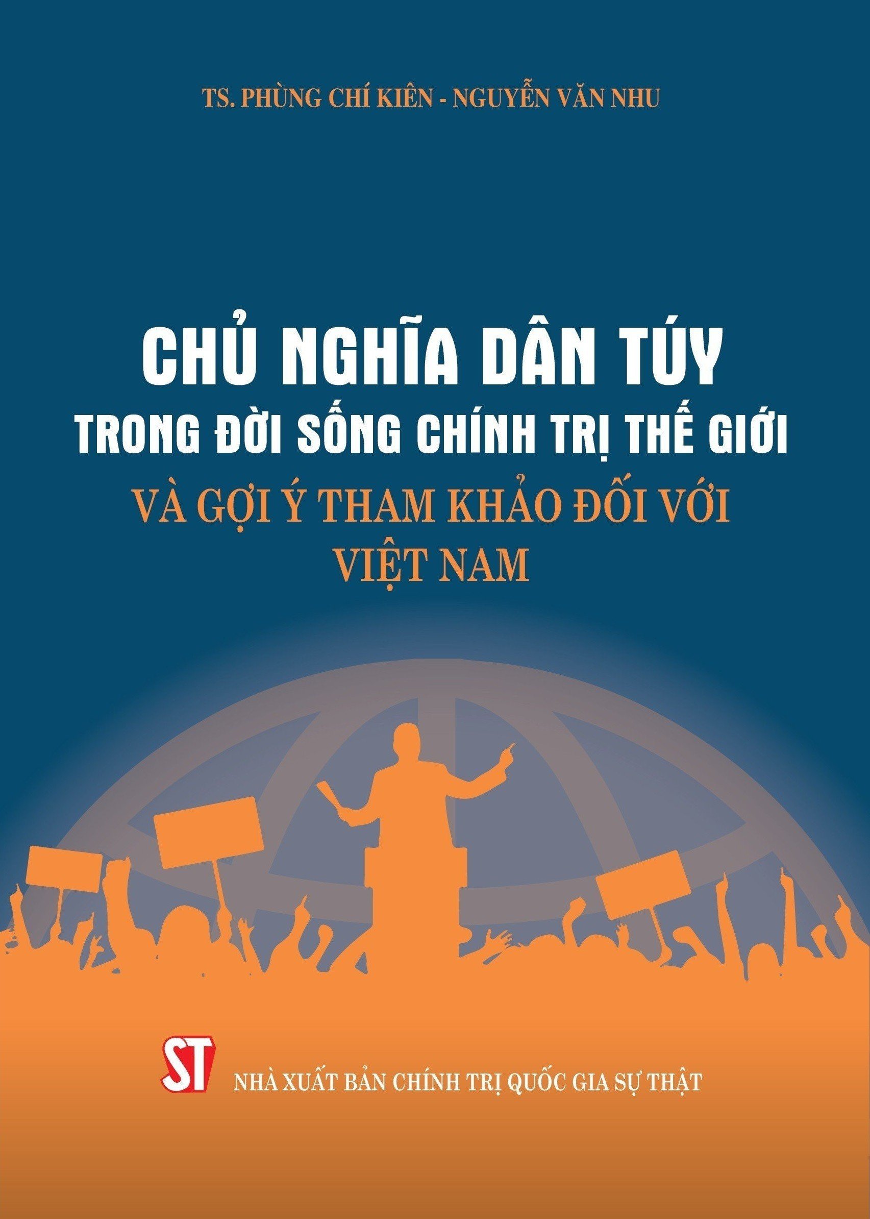 Chủ nghĩa dân túy trong đời sống chính trị thế giới và gợi ý tham khảo đổi với Việt Nam