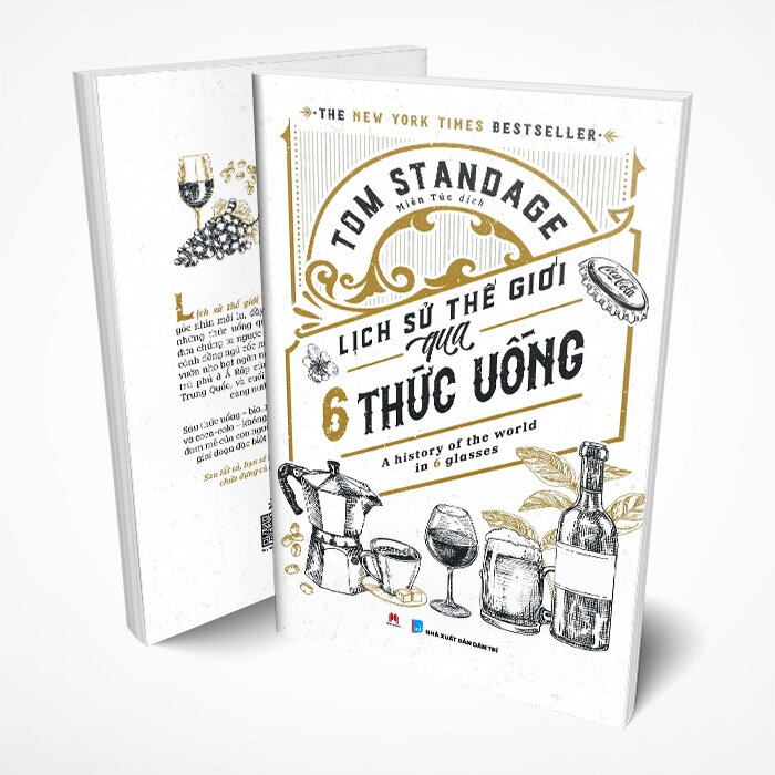 Lịch sử thế giới qua 6 thức uống:  A history of the world in 6 glasses (The New York Times Bestseller)
