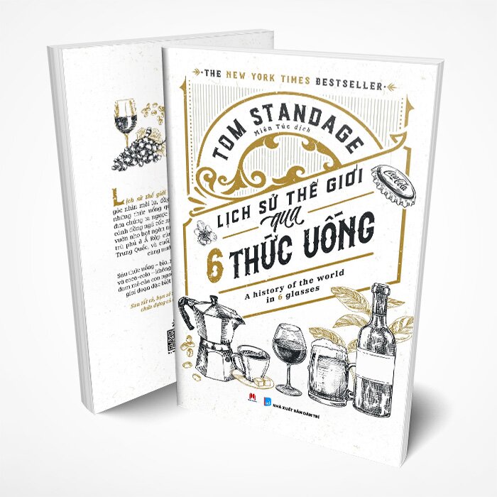 Lịch sử thế giới qua 6 thức uống: A history of the world in 6 glasses (The New York Times Bestseller)