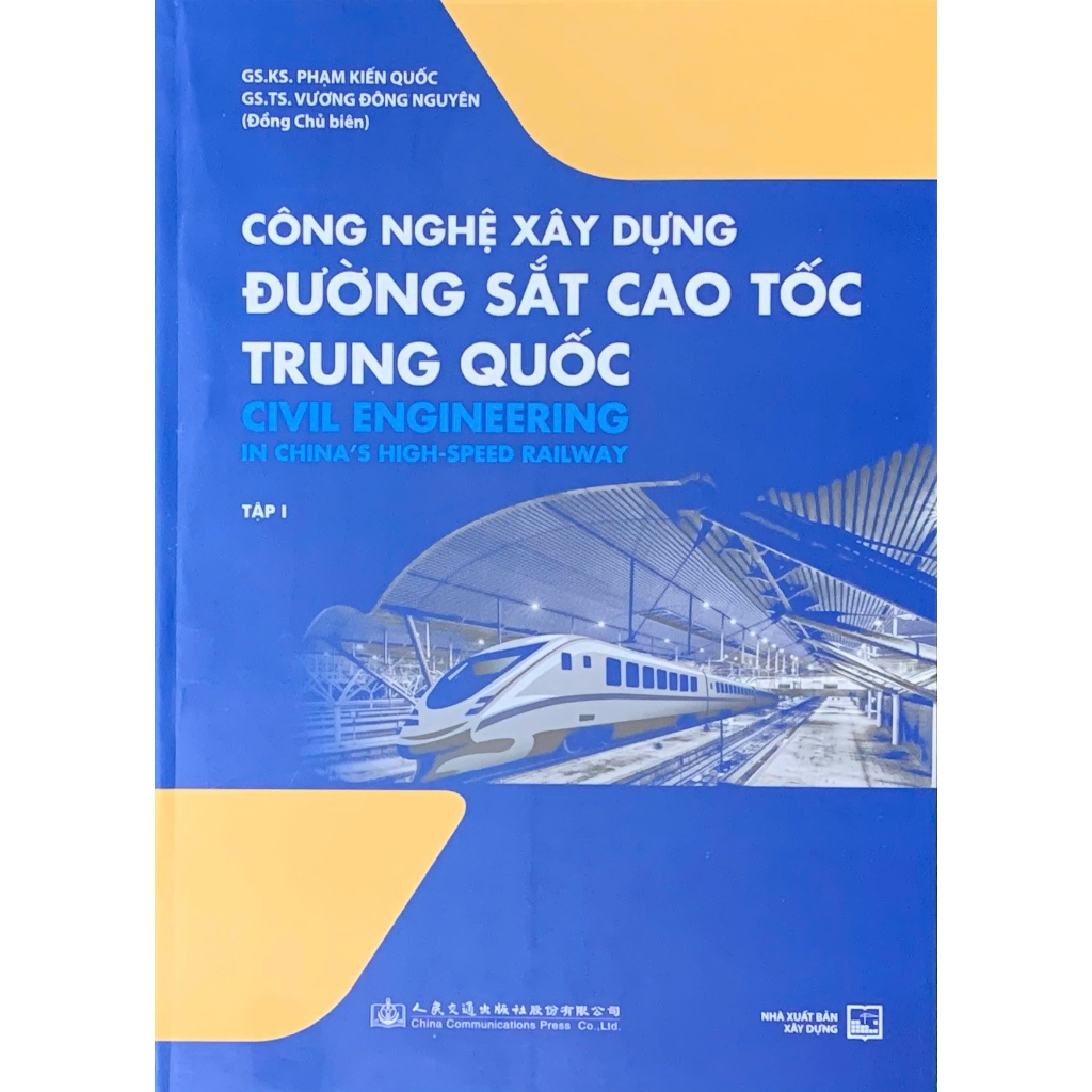 Công Nghệ Xây Dựng Đường Sắt Cao Tốc Trung Quốc - tập 1 - NXB Xây Dựng (XD-MK)