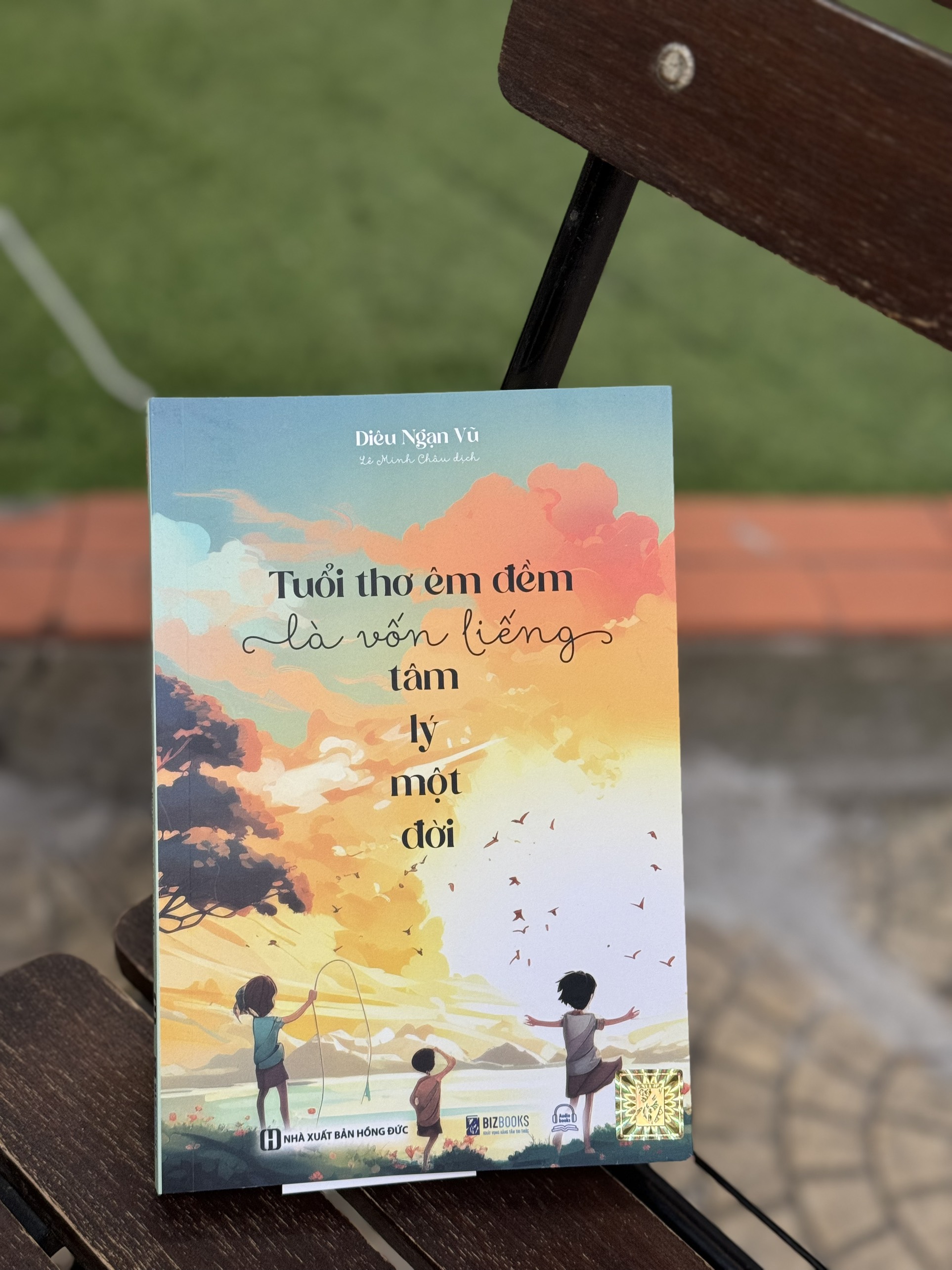 TUỔI THƠ ÊM ĐỀM LÀ VỐN LIẾNG TÂM LÝ MỘT ĐỜI – Diêu Ngạn Vũ – Lê Minh Châu dịch - Bizbooks