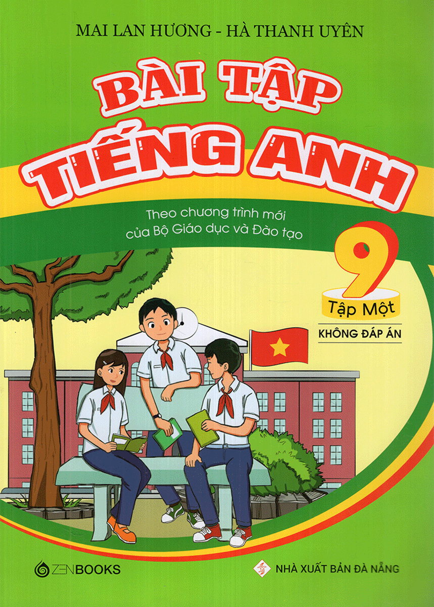 Bài Tập Tiếng Anh Lớp 9 - Tập 1 (Không Đáp Án) - Theo Chương Trình Mới Của Bộ GD&ĐT - ZEN