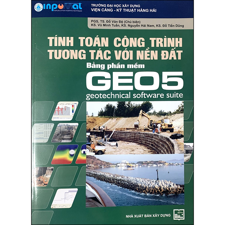 Tính Toán Công Trình Tương Tác Với Nền Đất Bằng Phần Mềm Geo5 (Tái Bản)