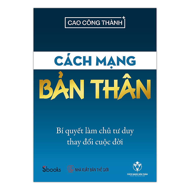 CÁCH MẠNG BẢN THÂN - Cao Công Thành