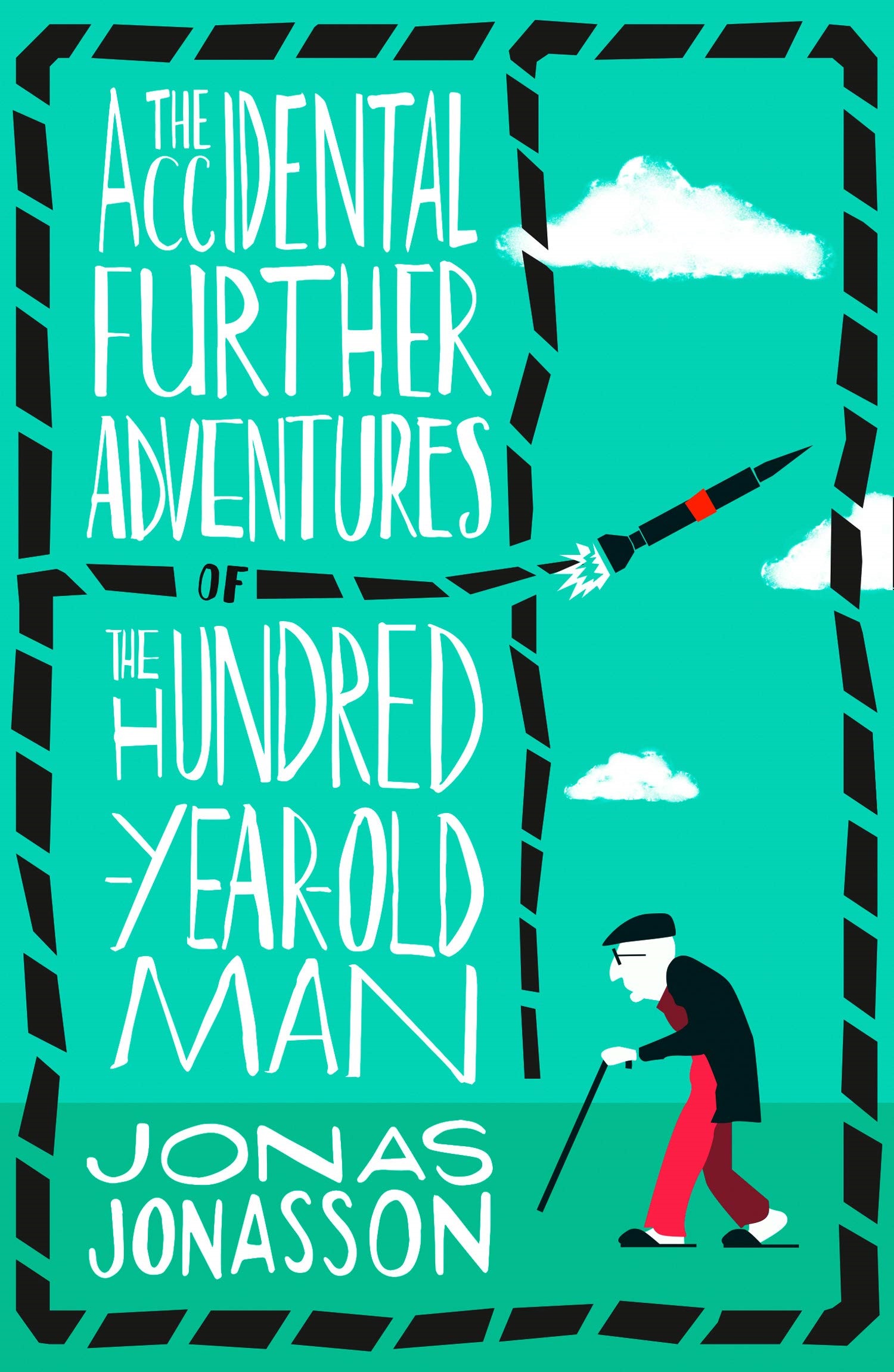 Sách Ngoại Văn - The Accidental Further Adventures of the Hundred-Year-Old Man