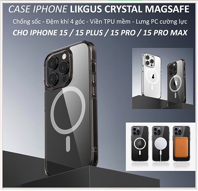 Ốp lưng trong cho iPhone 15 Pro Max / 15 Pro hiệu Likgus Crystal sạc nam châm từ tính, chống ố vàng, bảo vệ camera - Hàng nhập khẩu
