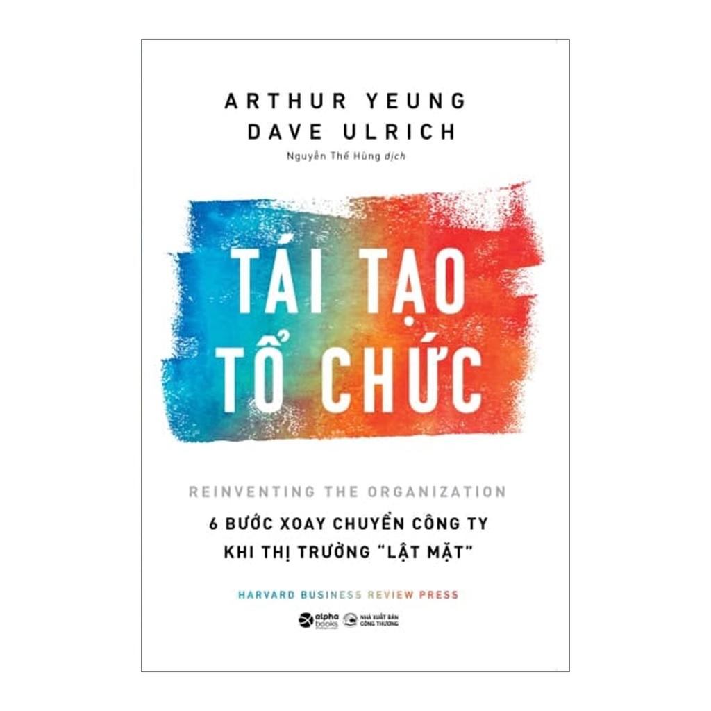 Sách Tái Tạo Tổ Chức - Alphabooks - BẢN QUYỀN