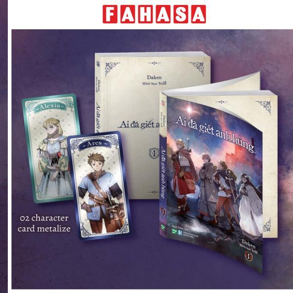 Sách - Ai Đã Giết Anh Hùng - Tập 1 - Bản Đặc Biệt - Tặng Kèm 2 Character Card