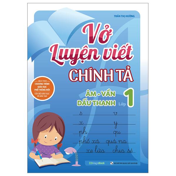 Vở Luyện Viết Chính Tả Lớp 1 - Âm-Vần-Dấu Thanh
