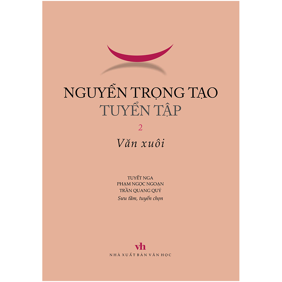 Nguyễn Trọng Tạo Tuyển Tập - Tập 2: Văn Xuôi