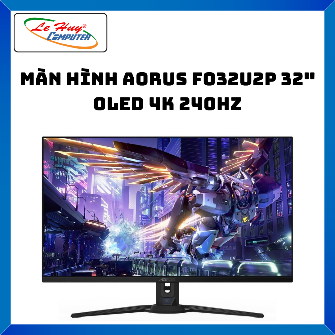 Màn Hình AORUS FO32U2P 32" OLED 4K 240Hz - Hàng Chính Hãng