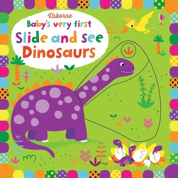 Sách tương tác tiếng Anh - Usborne Baby's Very First Slide and See Dinosaurs