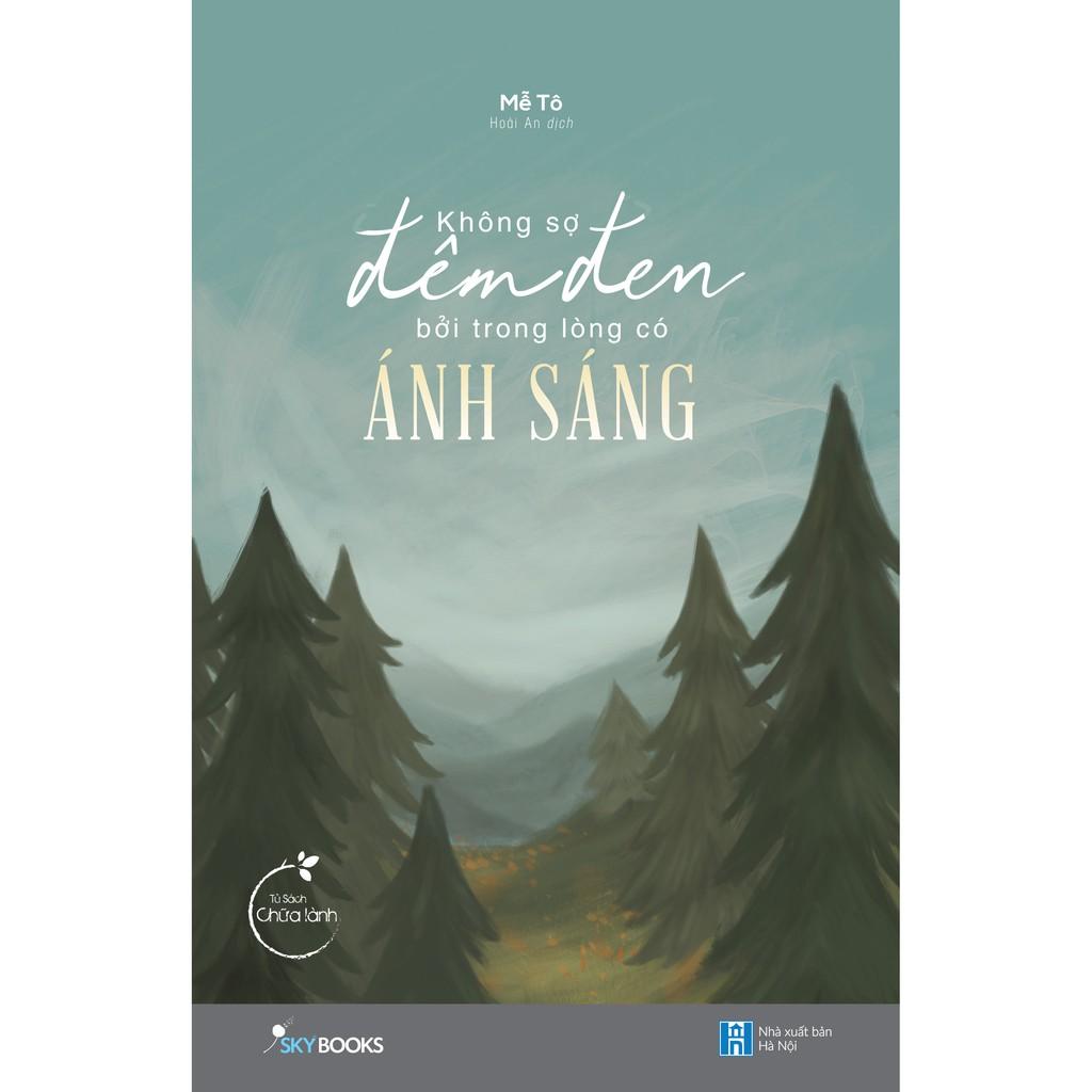 Sách - Không Sợ Đêm Đen Bởi Trong Lòng Có Ánh Sáng  (tặng kèm bookmark)