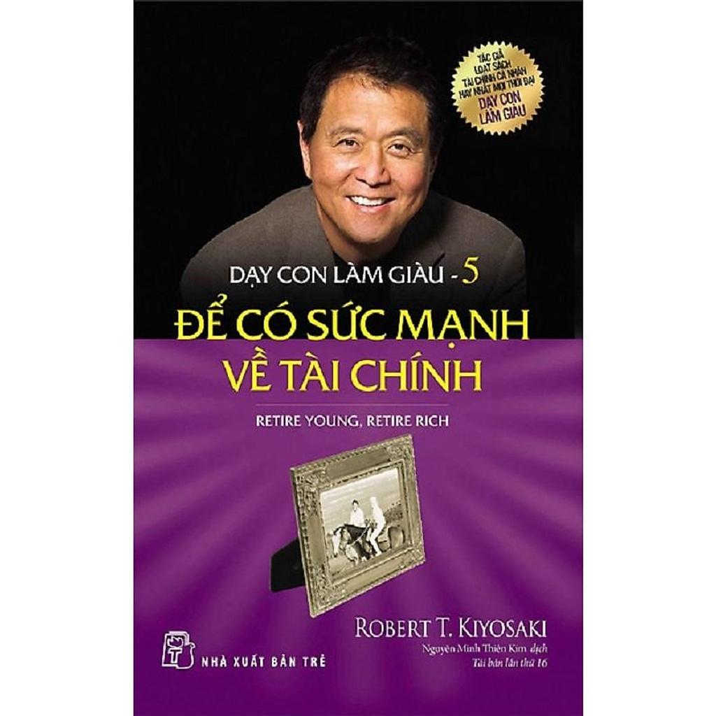 [ThangLong Bookstore]Dạy Con Làm Giàu ( Tập 5 ) : Để Có Sức Mạnh Về Tài Chính