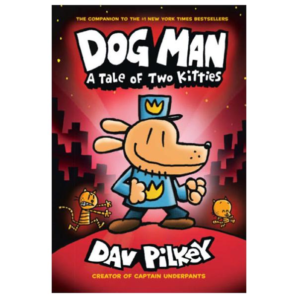 Sách ngoại văn: Dog Man - Book 3 - A Tale Of Two Kitties
