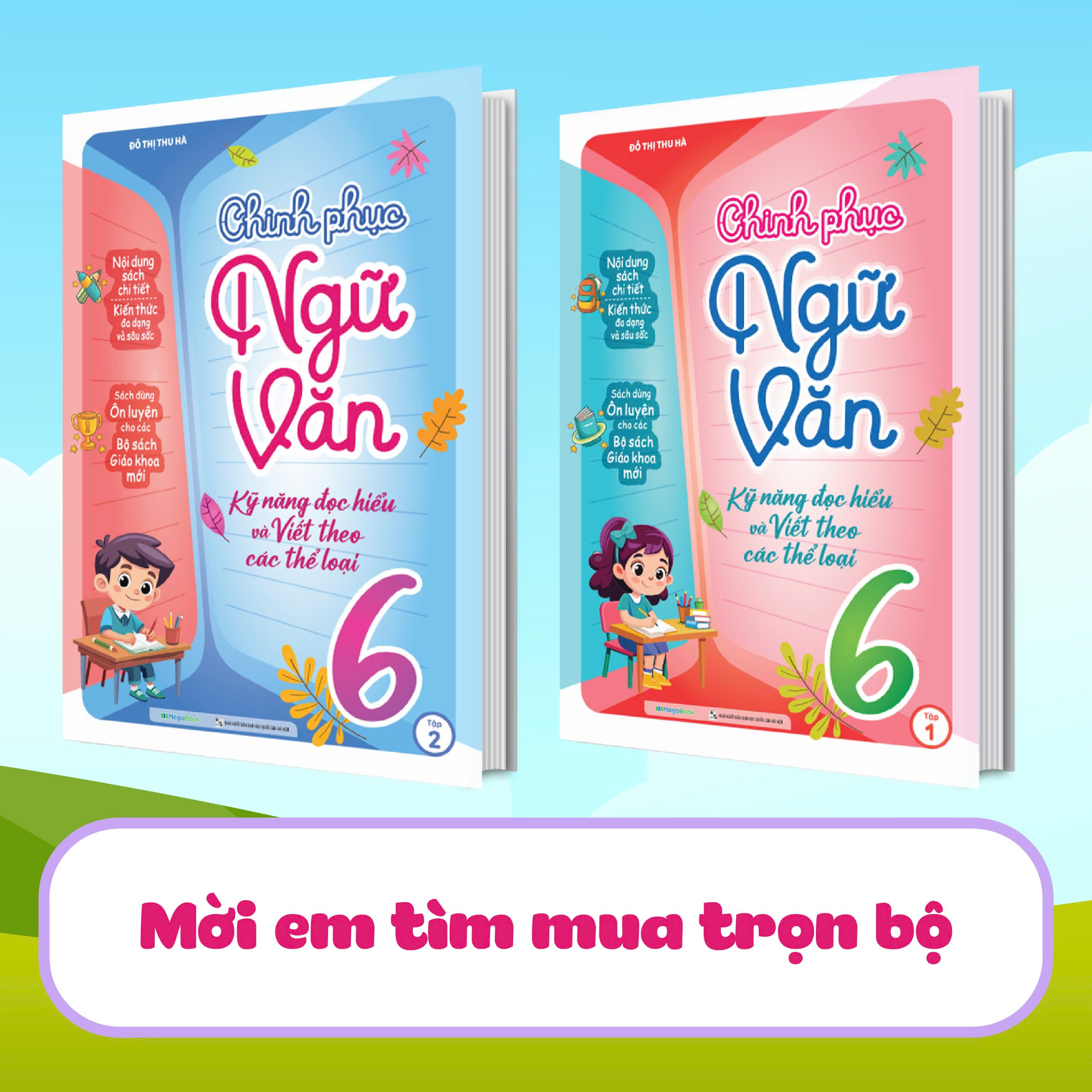 Chinh Phục Ngữ Văn - Kỹ Năng Đọc Hiểu Và Viết Theo Các Thể Loại Lớp 6