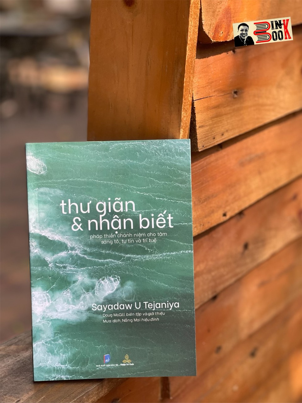 THƯ GIÃN VÀ NHẬN BIẾT – Sayadaw U Tejaniya –Thiện Tri Thức -NXB Dân Trí