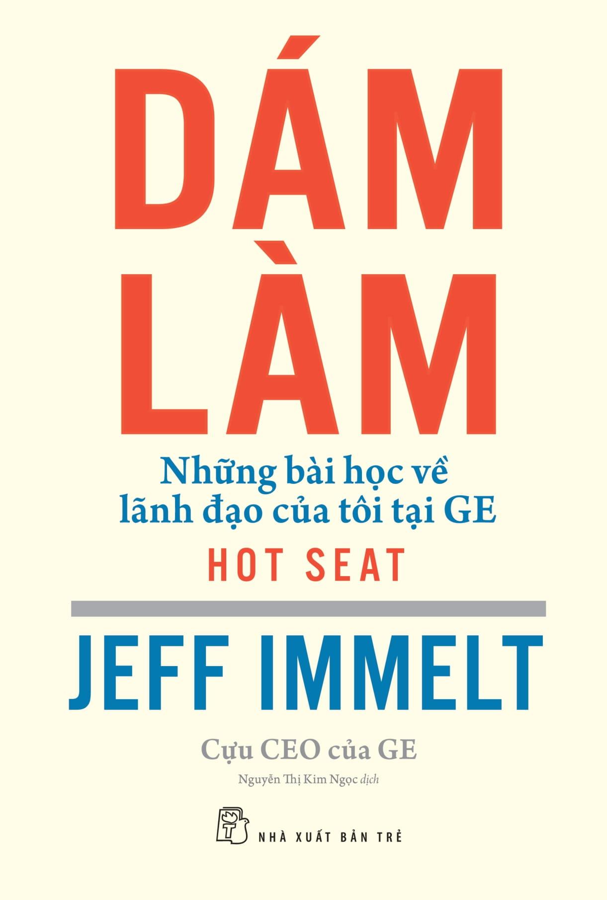 Sách - Dám Làm - Những Bài Học Về Lãnh Đạo Của Tôi Tại GE