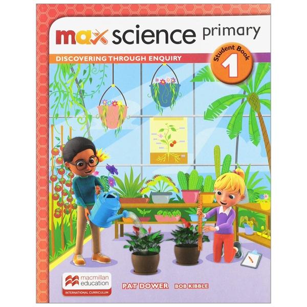 Sách ngoại văn: Max Science Primary Student Book 1: Discovering Through Enquiry