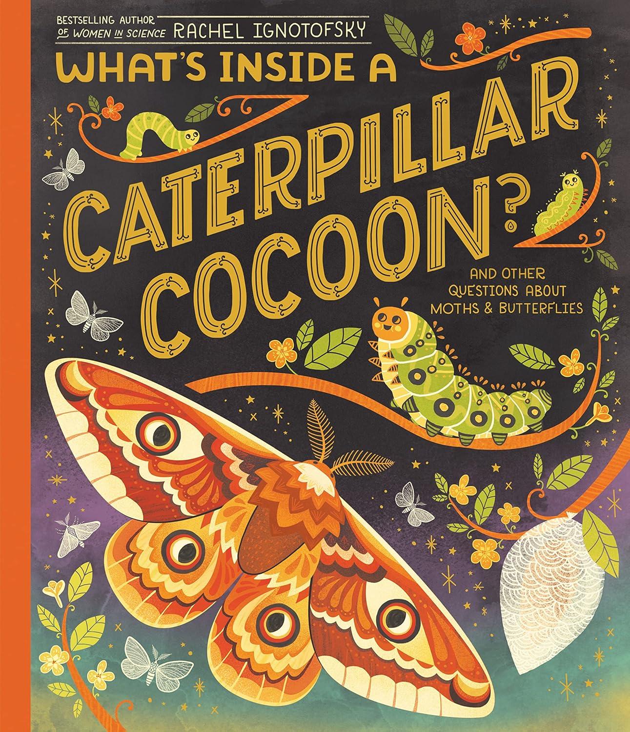 Sách ngoại văn: What's Inside A Caterpillar Cocoon?