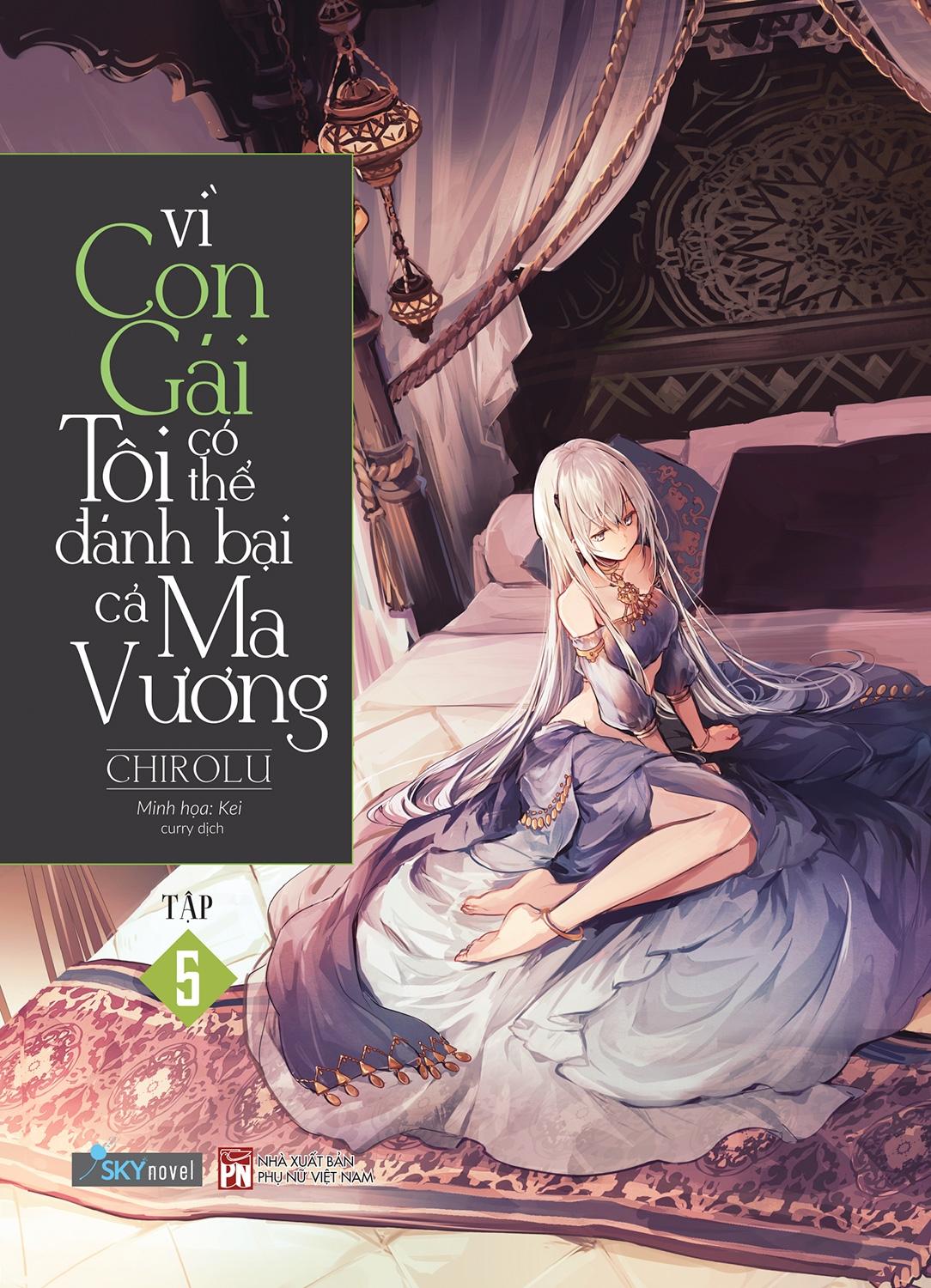 Vì Con Gái Tôi Có Thể Đánh Bại Cả Ma Vương - Tập 5 - Tặng Kèm Poster + Bookmark