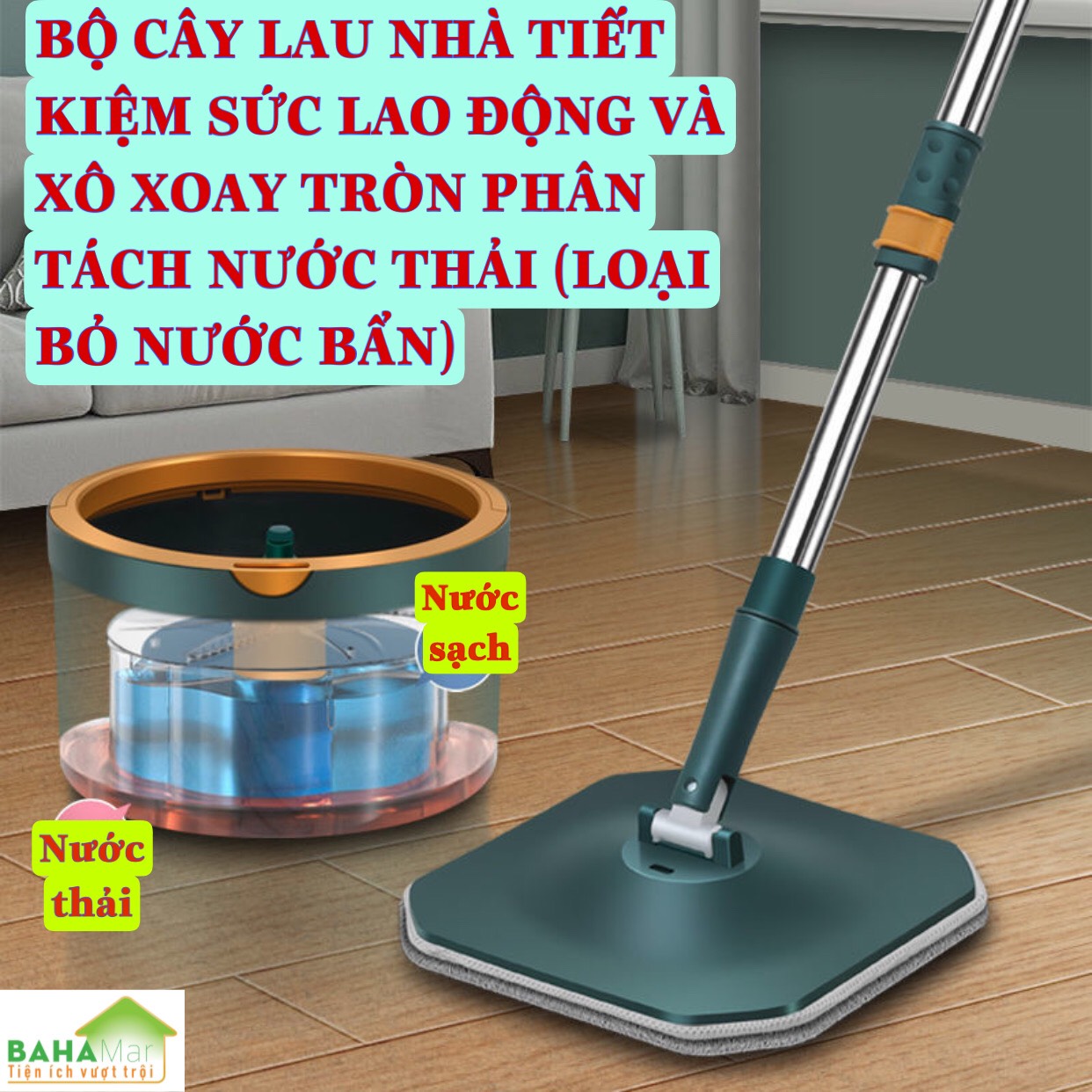 BỘ CÂY LAU NHÀ TIẾT KIỆM SỨC LAO ĐỘNG VÀ XÔ XOAY TRÒN PHÂN TÁCH NƯỚC THẢI (LOẠI BỎ NƯỚC BẨN) &quot;BAHAMAR&quot; Nước sạch giặt giẻ lau và xoáy loại bỏ nước bẩn ra chậu ngoài một cách tách biệt luôn