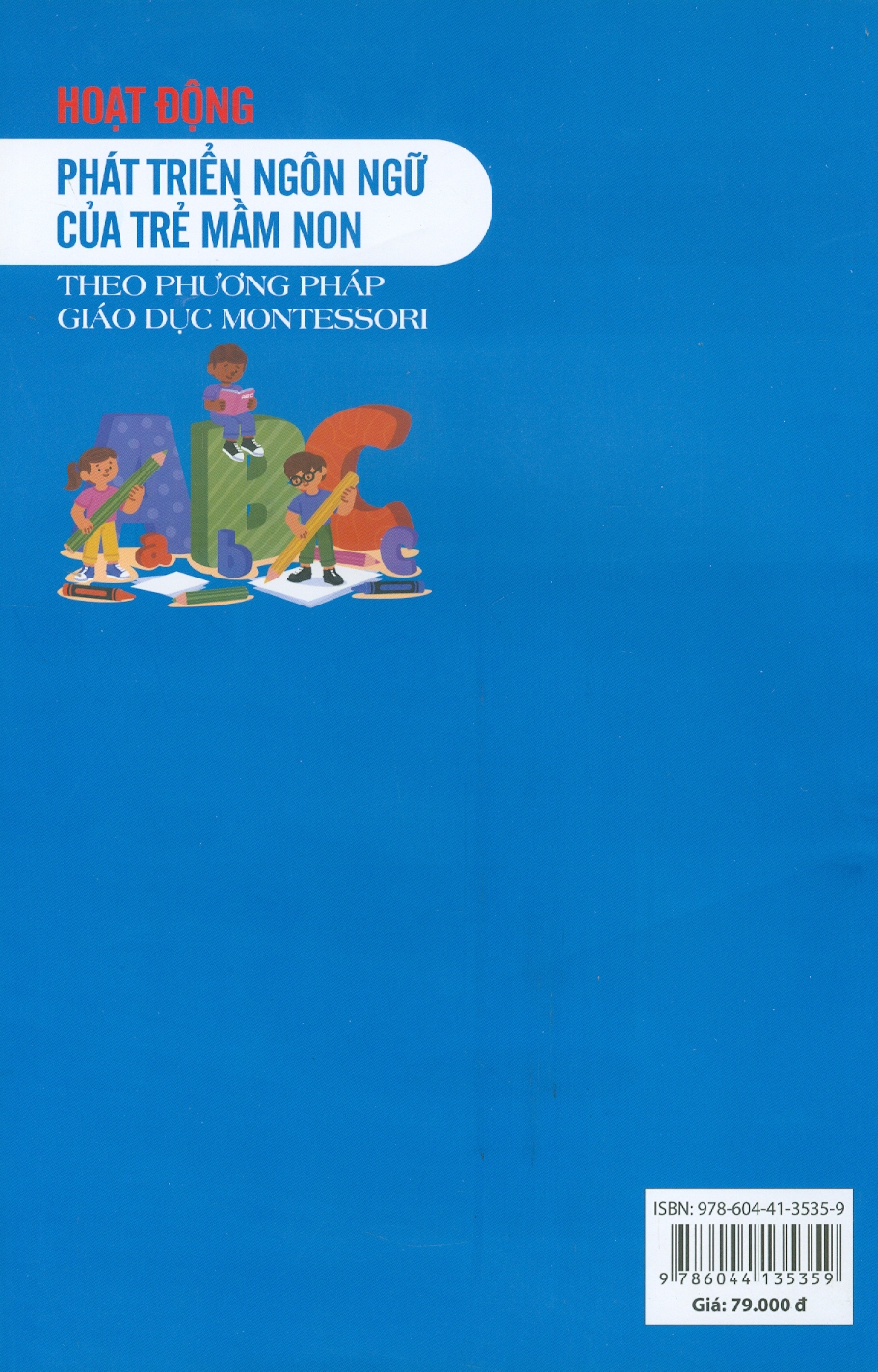 Hoạt Động Phát Triển Ngôn Ngữ Của Trẻ Mầm Non Theo Phương Pháp Giáo Dục Montessori