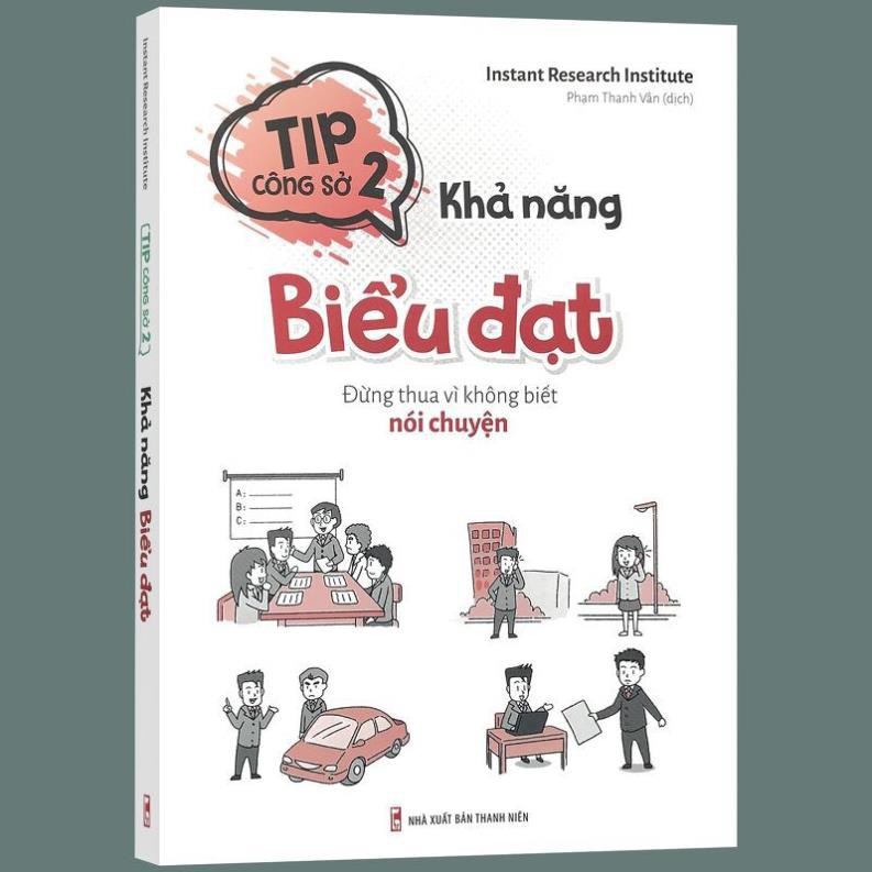 Tip công sở 2 - Khả năng biểu đạt - Đừng thua vì không biết nói chuyện