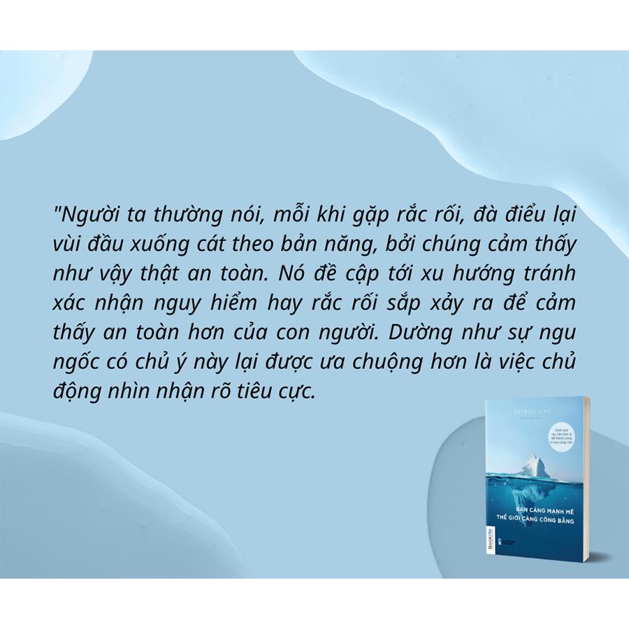 Bạn Càng Mạnh Mẽ Thế Giới Càng Công Bằng (Vượt Qua Rào Cản Tâm Lý Để Thành Công Trong Công Việc)