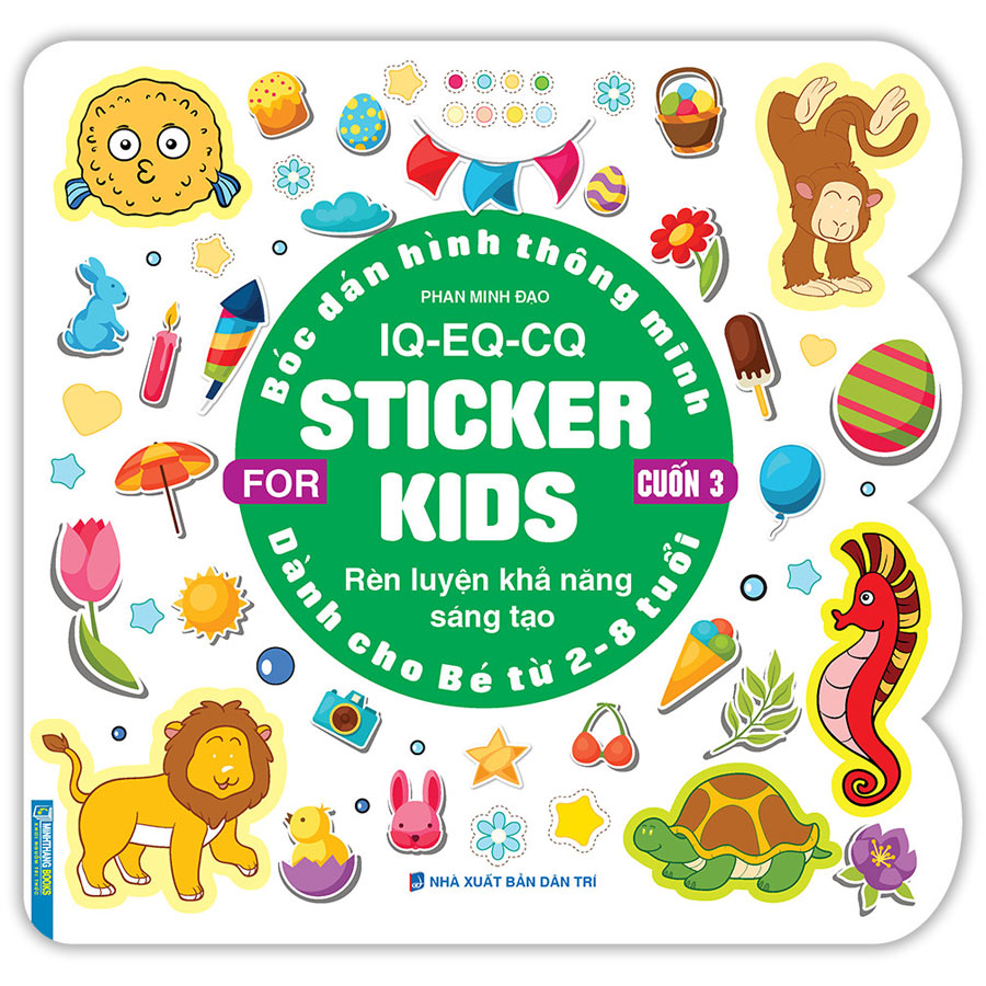 Bóc Dán Hình Thông Minh IQ - EQ - CQ - Sticker For Kids Cuốn 3 (2-8T)