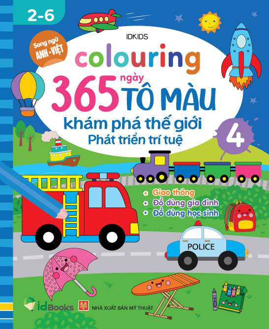 Sách - Colouring 365 ngày Tô màu - KHÁM PHÁ THẾ GIỚI PHÁT TRIỂN TRÍ TUỆ - Giao thông, Đồ dùng gia đình, Học sinh Cuốn 4)