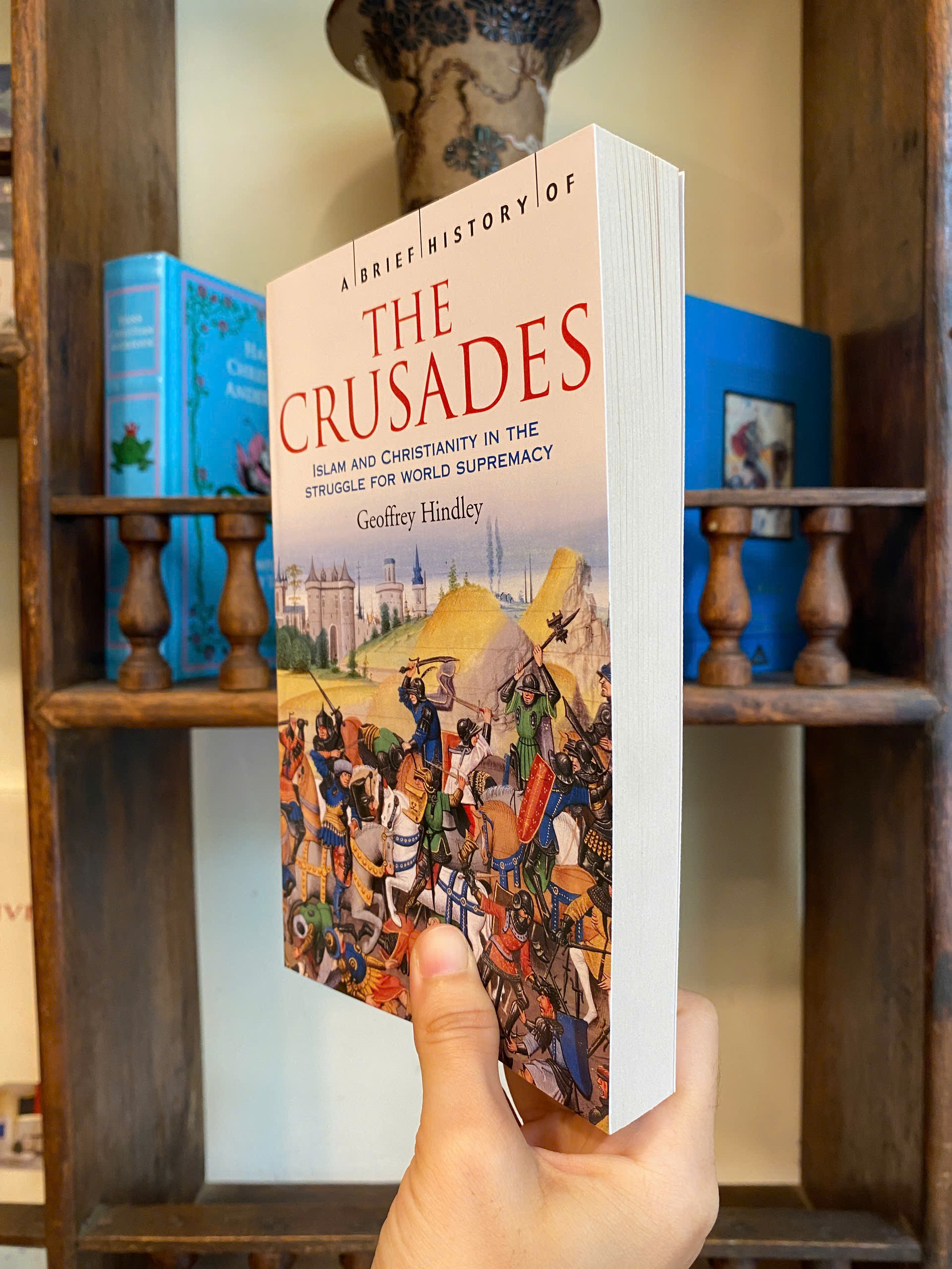 Sách - A Brief History Of The Crusades by Geofrey Hindley | History / Culture Nonfiction / Ngoại văn