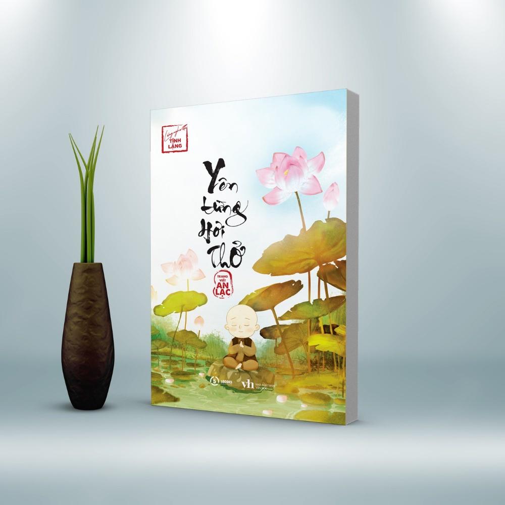 Sách - Yên Từng Hơi Thở - Bộ Sách Lắng Nghe Tĩnh Lặng (Trang viết An Lạc) - Sbooks