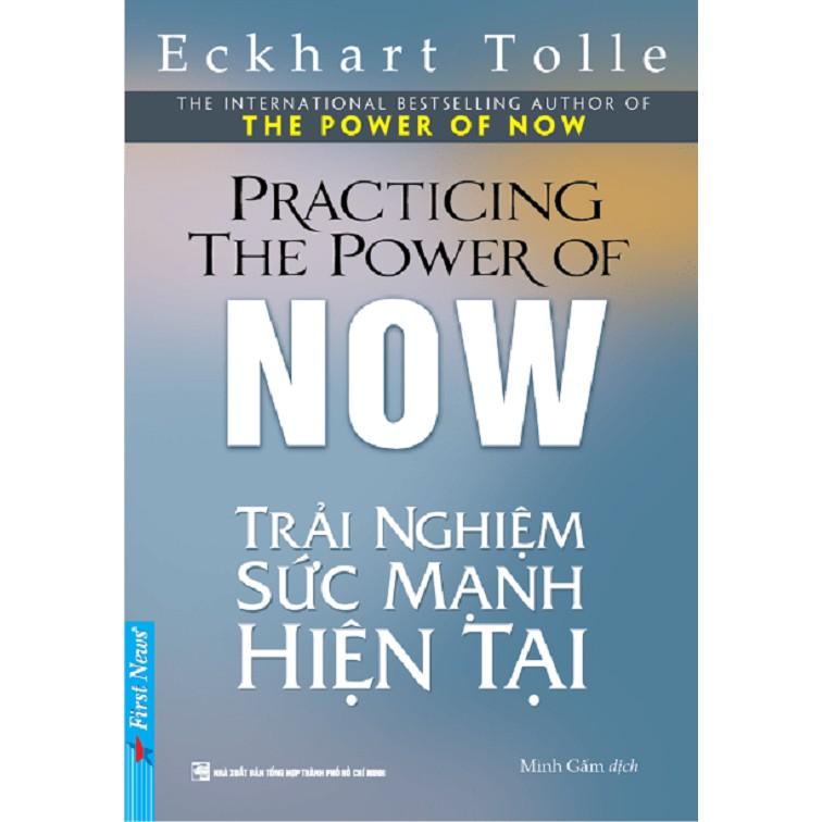 Sách - Trải Nghiệm Sức Mạnh Hiện Tại - First News