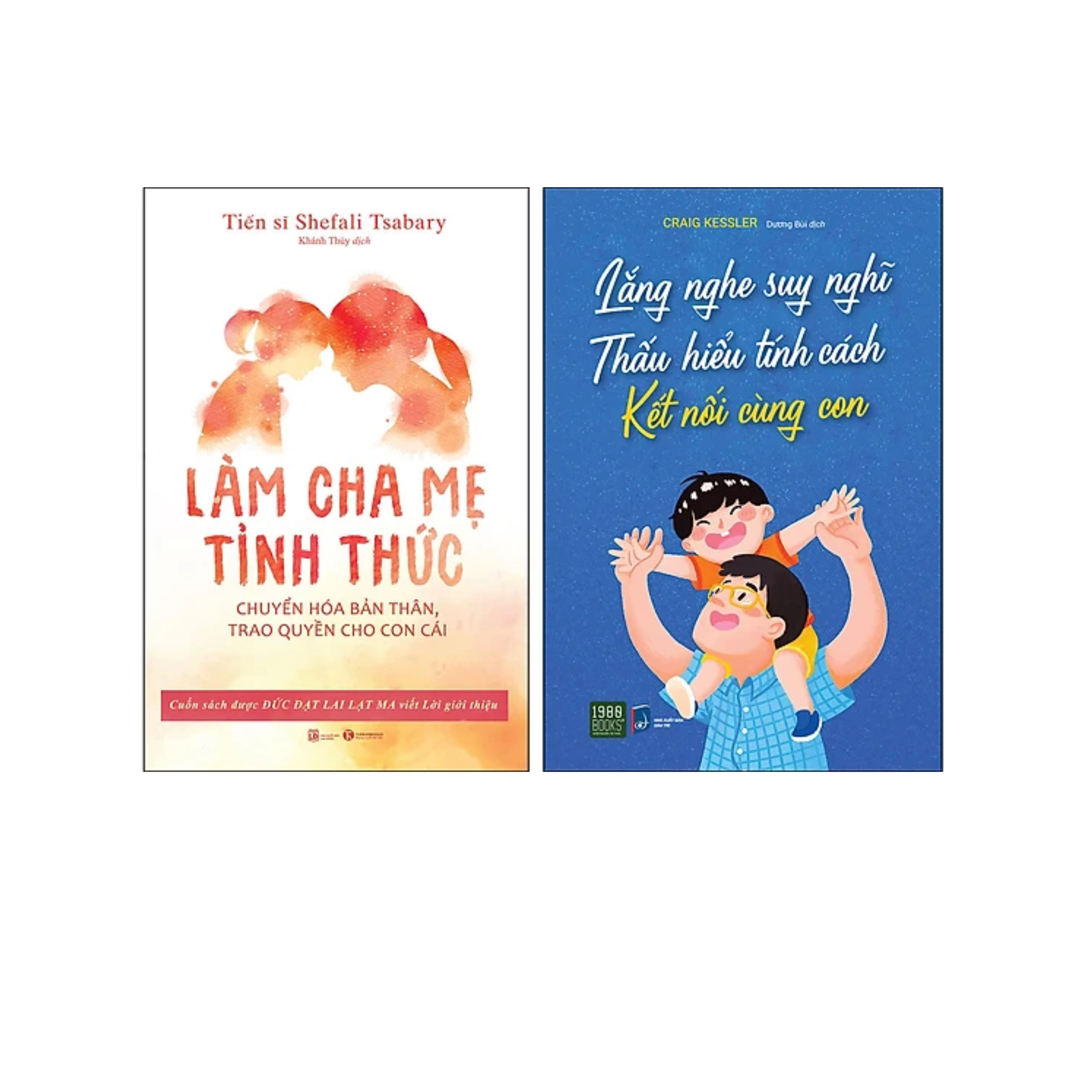 Combo 2Q Sách Làm Cha Mẹ : Lắng Nghe Suy Nghĩ - Thấu Hiểu Tính Cách Kết Nối Cùng Con + Làm Cha Mẹ Tỉnh Thức - Chuyển Hóa Bản Thân, Trao Quyền Cho Con Cái