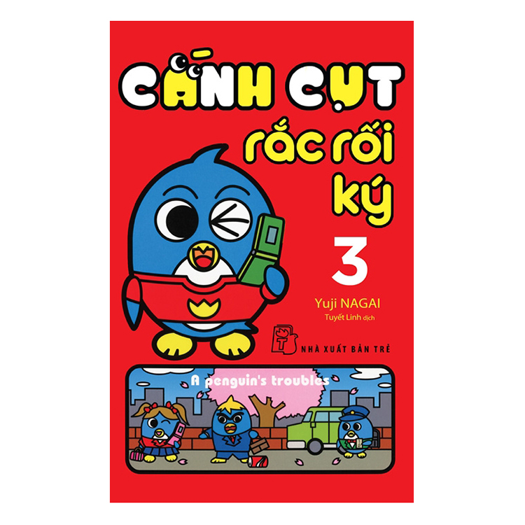 Cánh Cụt Rắc Rối Ký - Tập 3