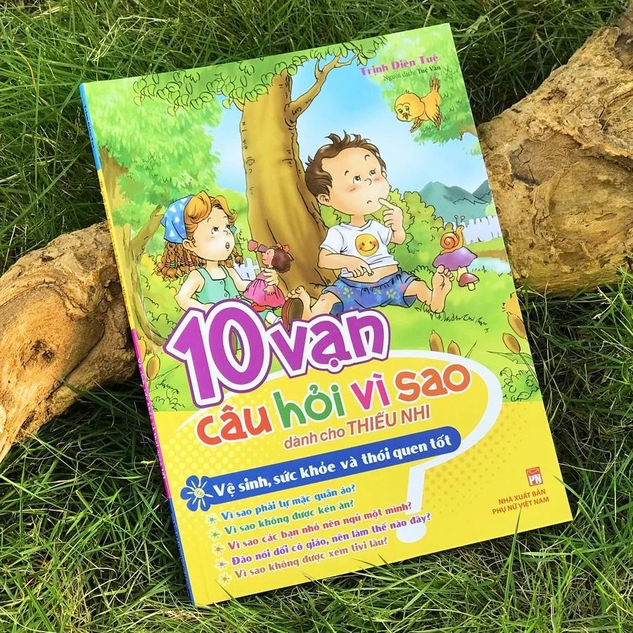 10 Vạn Câu Hỏi Vì Sao - Vệ Sinh, Sức Khỏe Và Thói Quen Tốt - Bản Quyền