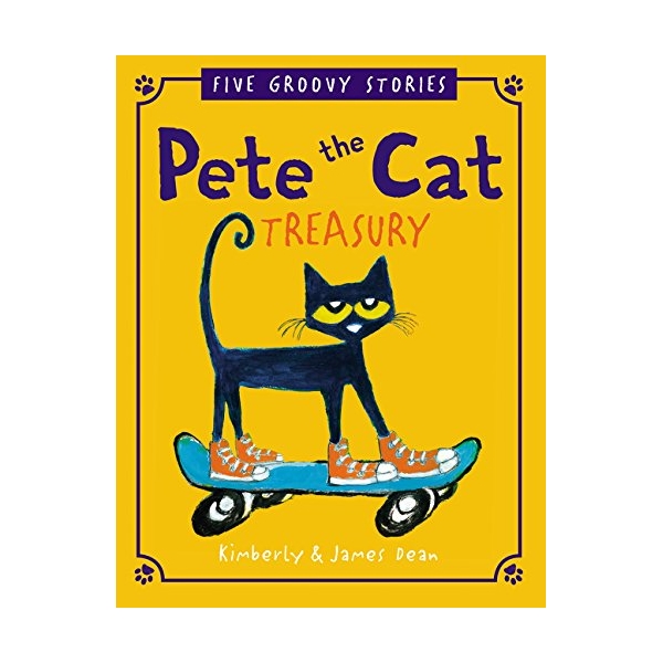 Pete The Cat Treasury: 5 Groovy Stories