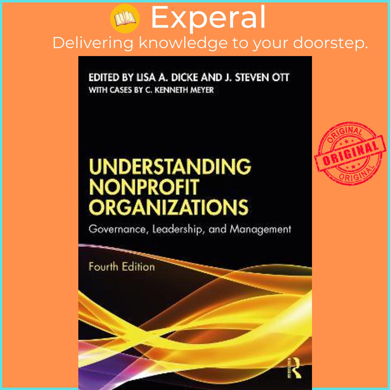 Sách - Understanding Nonprofit Organizations : Governance, Leadership, and Mana by Lisa A. Dicke