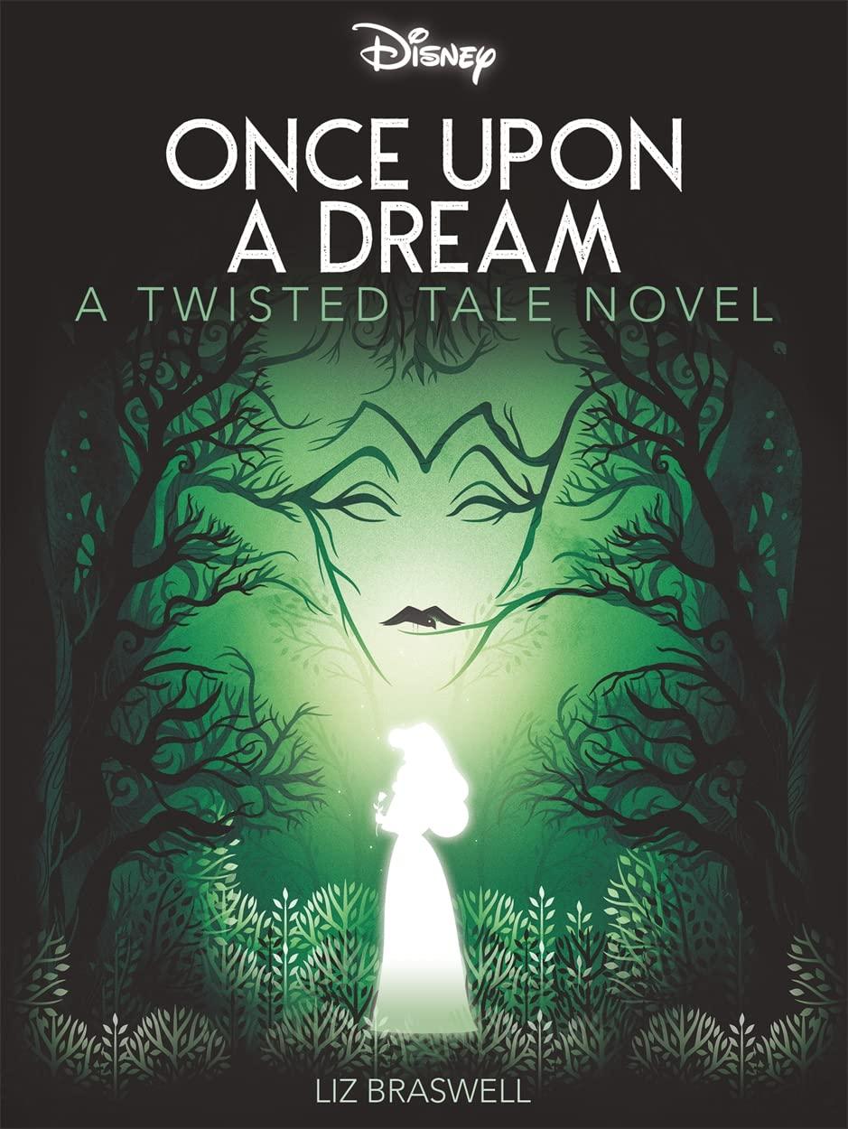 Disney Princess Sleeping Beauty: Once Upon A Dream (Twisted Tales)