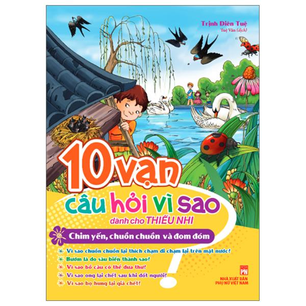 10 Vạn Câu Hỏi Vì Sao Dành Cho Thiếu Nhi - Chim Yến, Chuồn Chuồn Và Đom Đóm