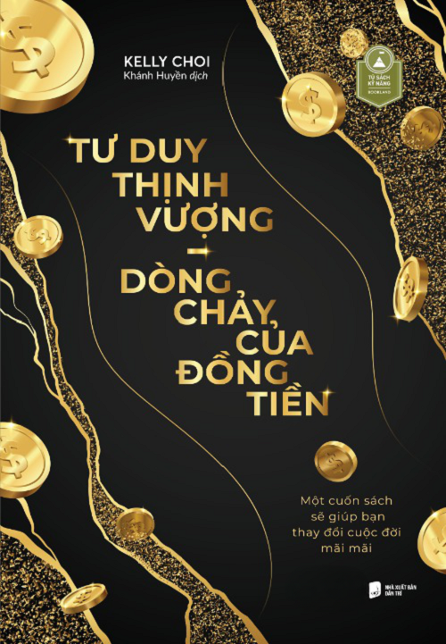 Tư Duy Thịnh Vượng – Dòng Chảy Của Đồng Tiền - Kelly Choi