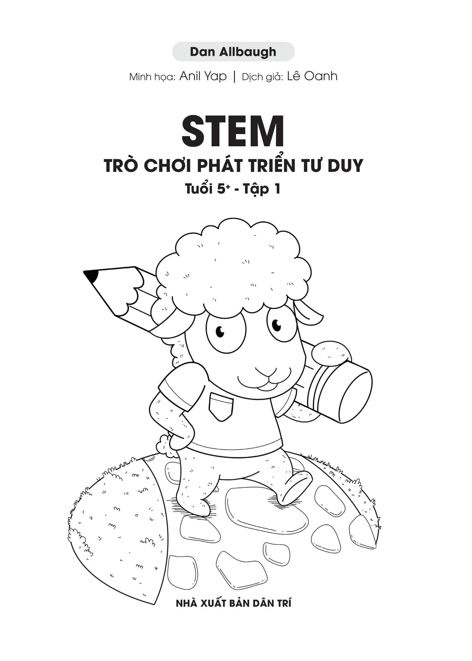 Sách - STEM Trò Chơi Phát Triển Tư Duy - Tuổi 5+ - Tập 1