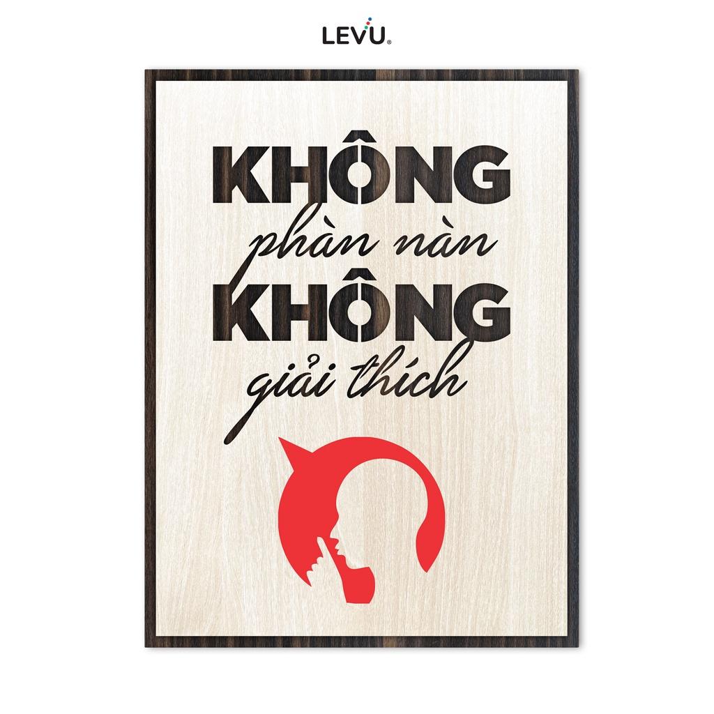 Tranh Gỗ Động Lực LEVU LV054 "Không phàn nàn không giải thích"