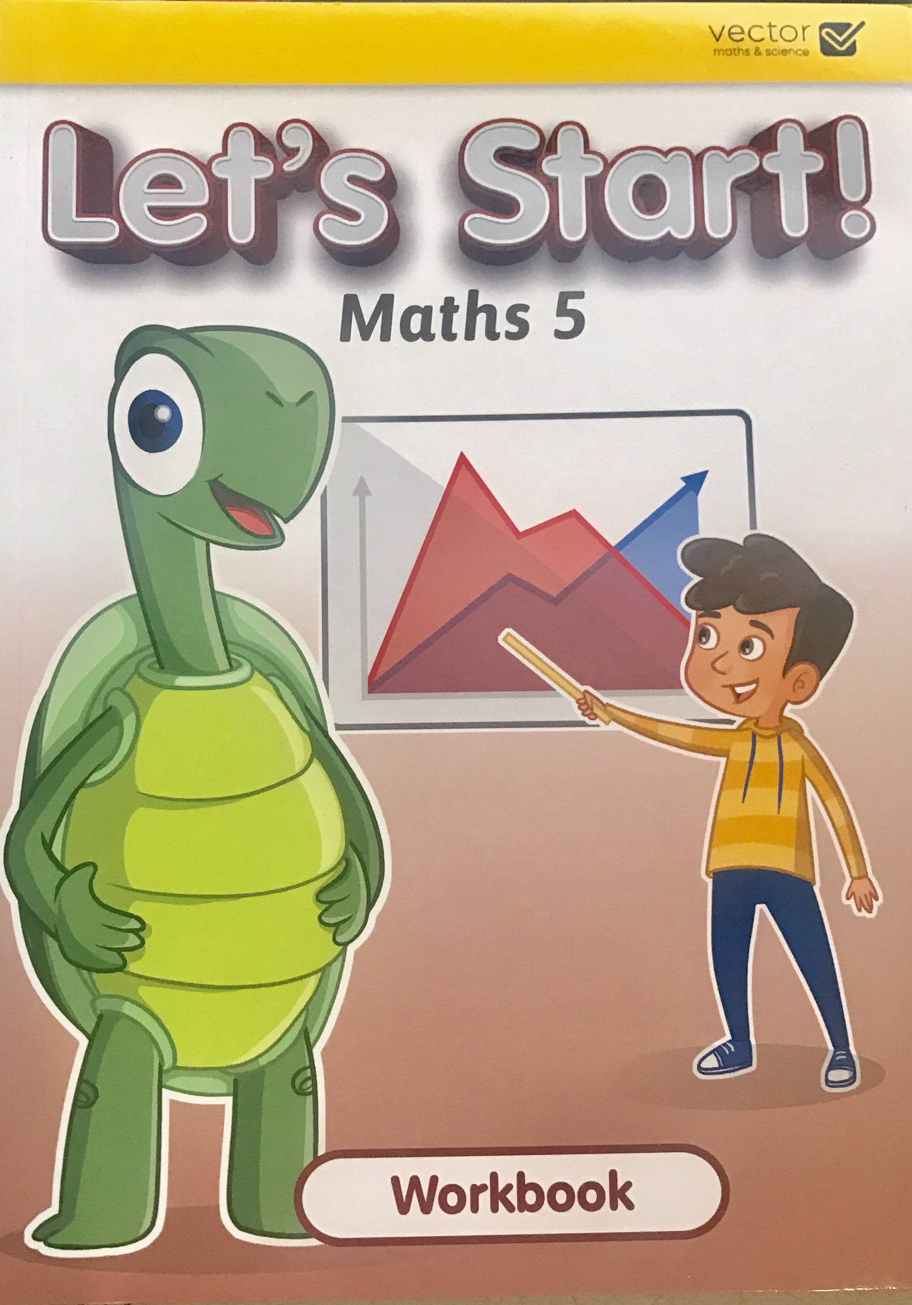 Vector: Sách hệ Singapore - Học toán bằng tiếng Anh - Let's Start! Maths 5 Workbook